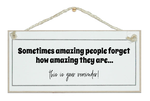 Sometimes amazing people forget...