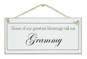 Some of my greatest blessings call me...