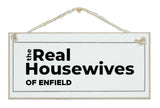 The Real Housewives of bespoke sign