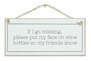 If I go missing...face on bottles of wine