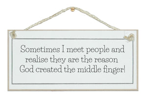 Sometimes I meet people...middle finger