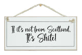 If it's not from...it's shite!