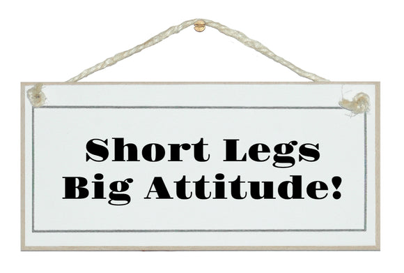 Short legs big attitude