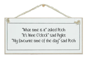 It's wine o'clock said Piglet