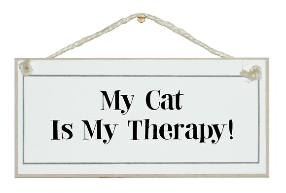 Cat is my therapy...