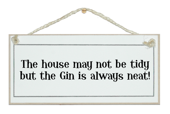 ...Gin is always neat!