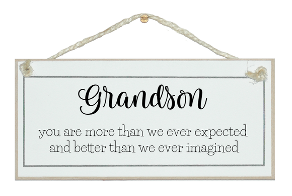 Grandson, more than we ever expected...sign