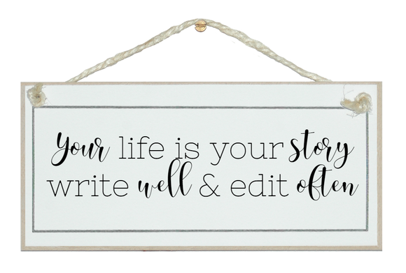 Your life is your story... Sign