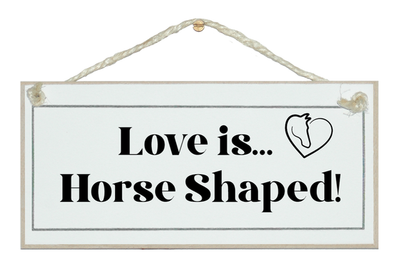 Love is horse shaped sign