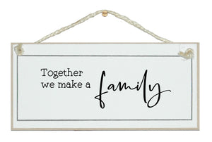 Together we make a family. 2023 sign