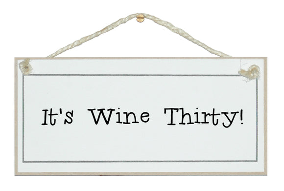 It's Wine Thirty!