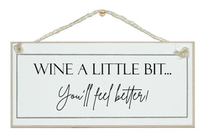 Wine a little bit...sign