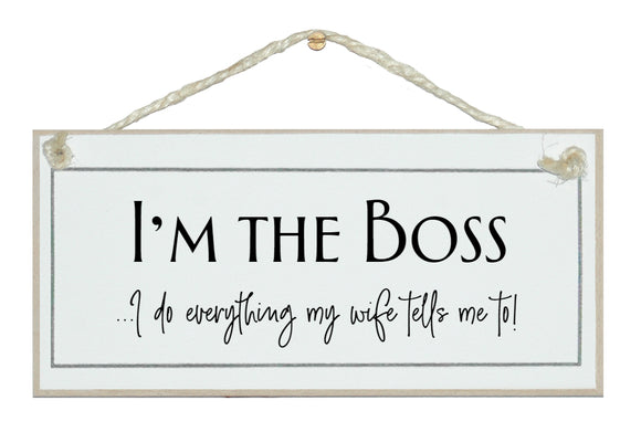 I'm the boss...