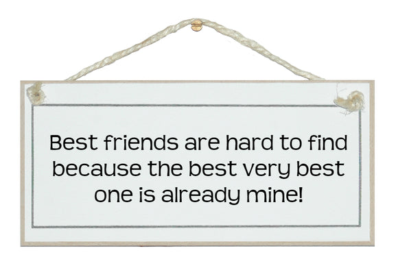 Best friends are hard to find...