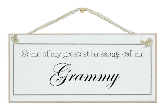 Some of my greatest blessings call me...