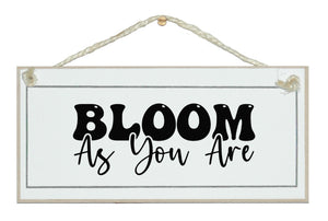 Bloom as you are