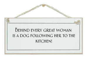 ...dog following you to the kitchen