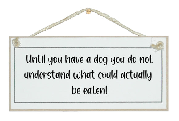 Until you have a dog...