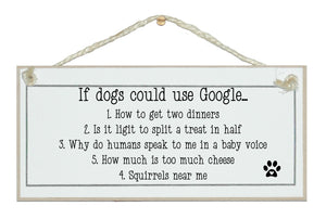 If dogs could use Google... Sign