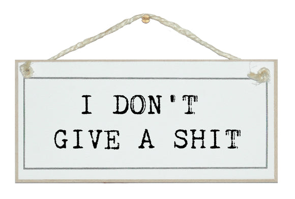 I don't give a shit