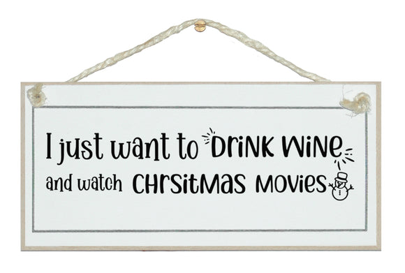 I want to drink wine and watch Christmas movies