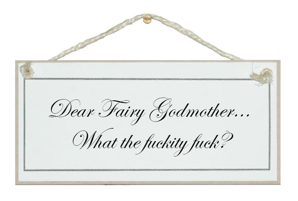 Dear Fairy Godmother...