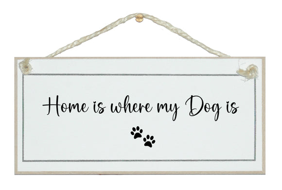 Home is where my dog is