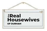 The Real Housewives of bespoke sign