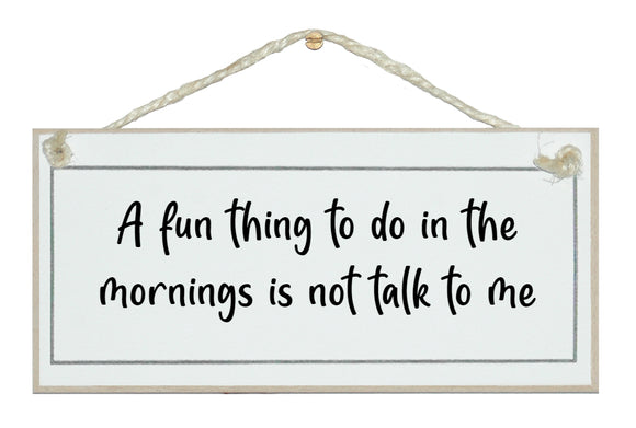 Fun thing to do in the mornings...