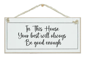 In this house...your best is enough
