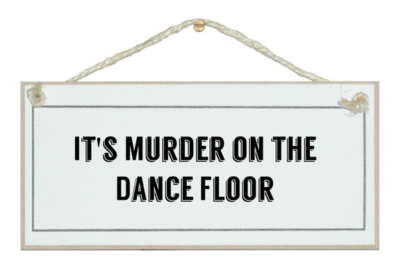 Murder on the dance floor