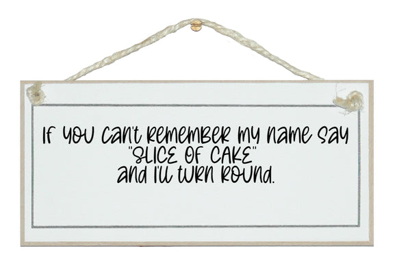 Know my name...Cake!