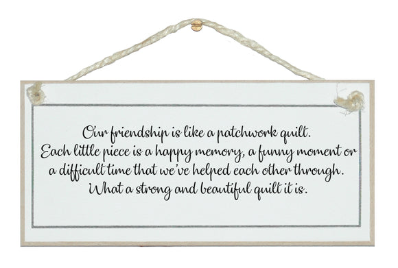 Friendship is like a patchwork quilt...