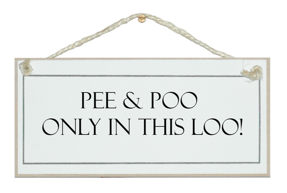 Pee & Poo only sign