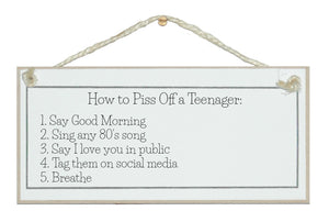 How to piss off a teenager