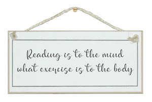 Reading is to the mind...