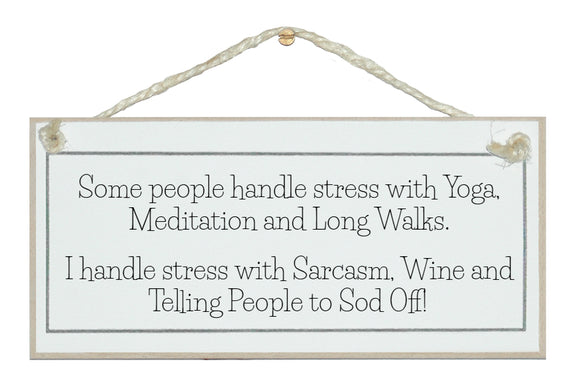 Some people handle stress...