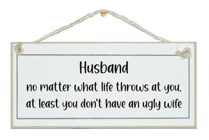 At least you don't have an ugly wife