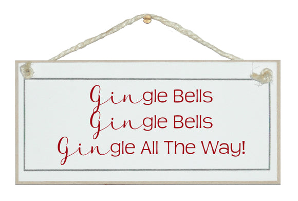 Gingle bells, all the way sign