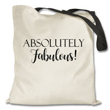 Absolutely Fabulous cotton tote bags