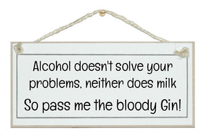 Alcohol/problems..pass me gin