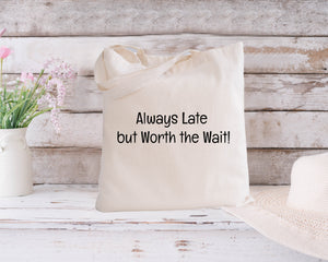 Always Late...Natural Tote Bag
