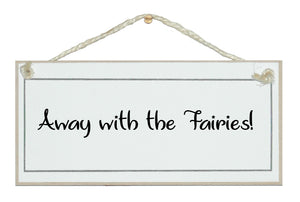 Away with the fairies!