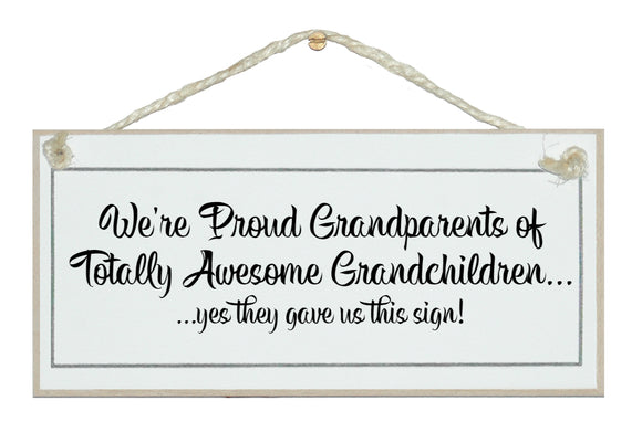 Awesome grandchildren! Sign