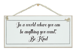 ...be anything, be kind
