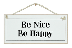 Be nice, be happy