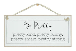 Be Pretty...sign