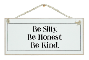 Be Silly, honest, kind