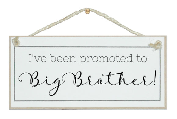 Promoted to big brother!