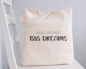 Small business, big dreams Natural Tote Bags